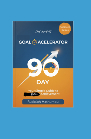 The 90-Day Business Accelerator: Simple Step-by-Step Guide to Achieve Your Goals