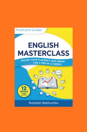 English Masterclass: Polish Your Fluency and Speak Like a Pro in 12 Weeks.